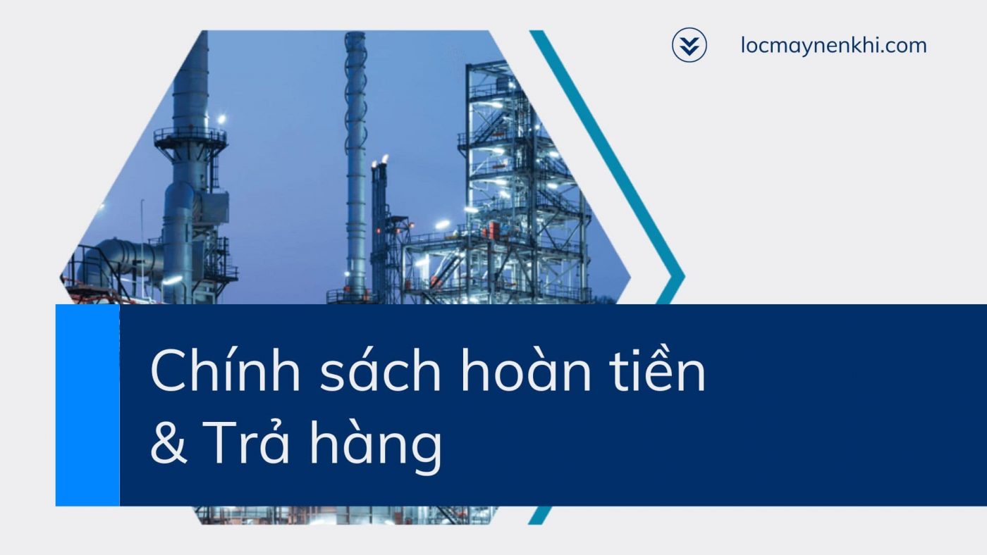 Chính sách đổi trả và hoàn tiền 1 Chính sách hoàn tiền và trả hàng